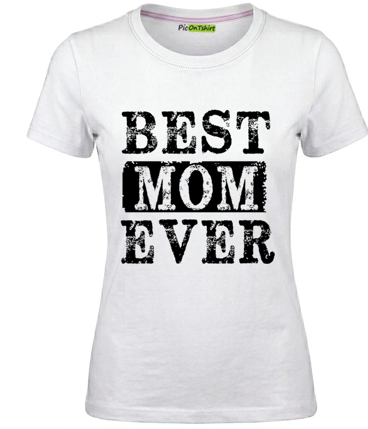 100% Cotton Best Mom Ever T-Shirt — Funny Mother's Day & Birthday Gift Shirt