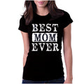 black Best Mom Ever t-shirt