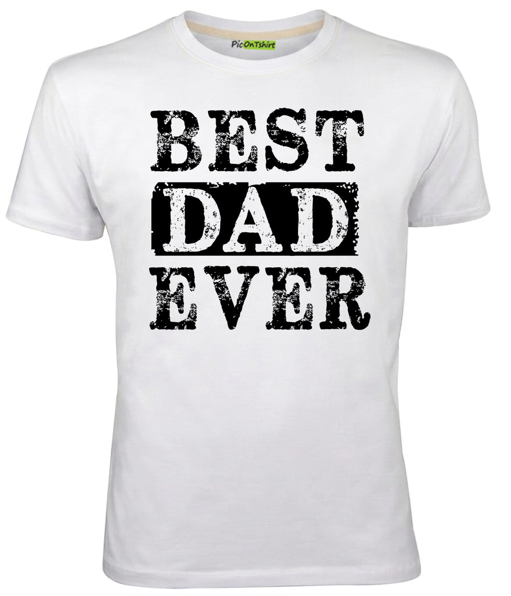 White Best Dad Ever t-shirt 2