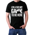 black I Paused My Game to Be Here gamer t-shirt