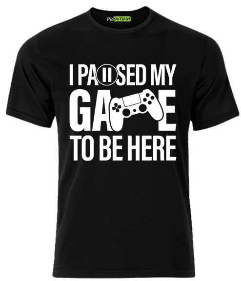 black I Paused My Game to Be Here gamer t-shirt 2